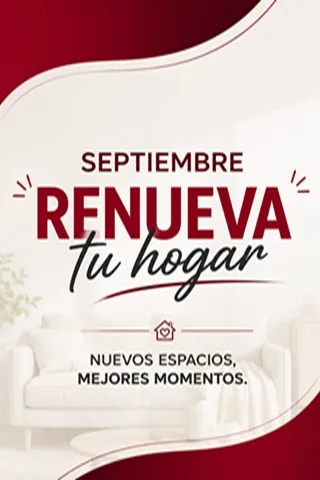EN SEPTIEMBRE ¡RENUEVA TU HOGAR!